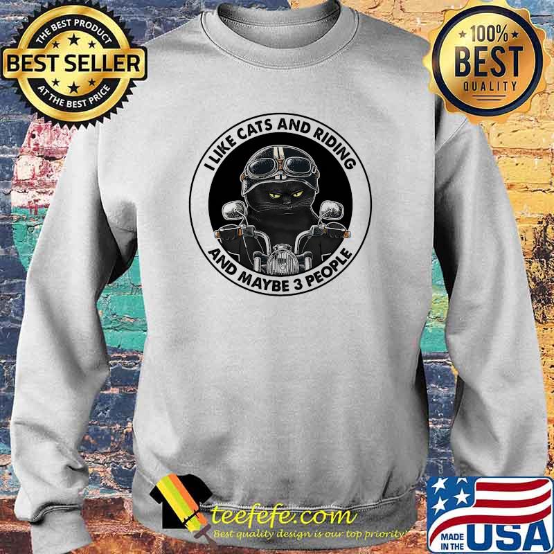 I like cats and riding and maybe 3 people Sweater I like cats and riding and maybe 3 people Sweater