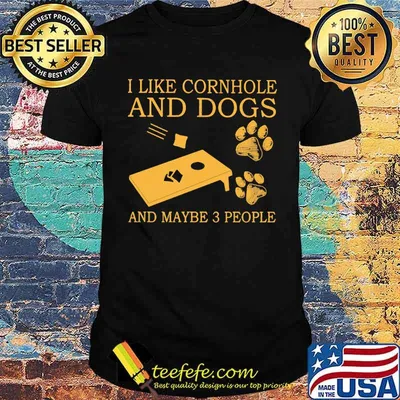 I Like Cornhole And Dog And Maybe 3 People Shirt