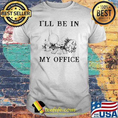 I'll Be In My Office Witch Shirt