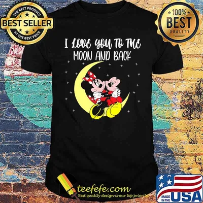 I love you to the moon and back mickey and minnie shirt