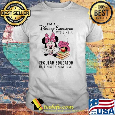 I'm a Disney Education It's Like A Regular Educator But More Magical Mickey Shirt