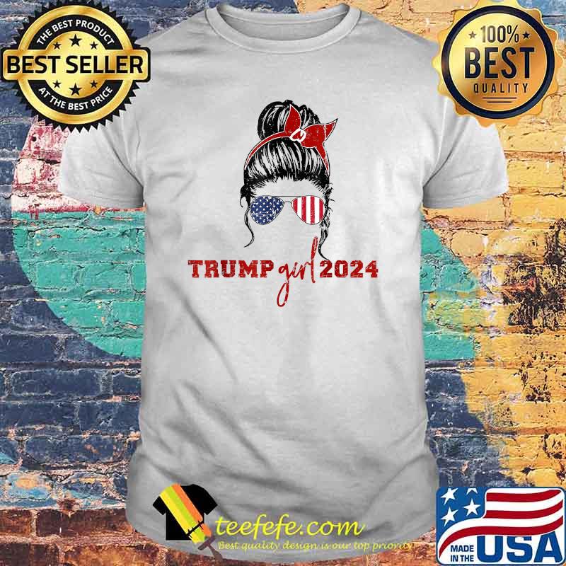 I'm A Trump Girl Get Over It Trump 2024 Election Messy Bun T-Shirt