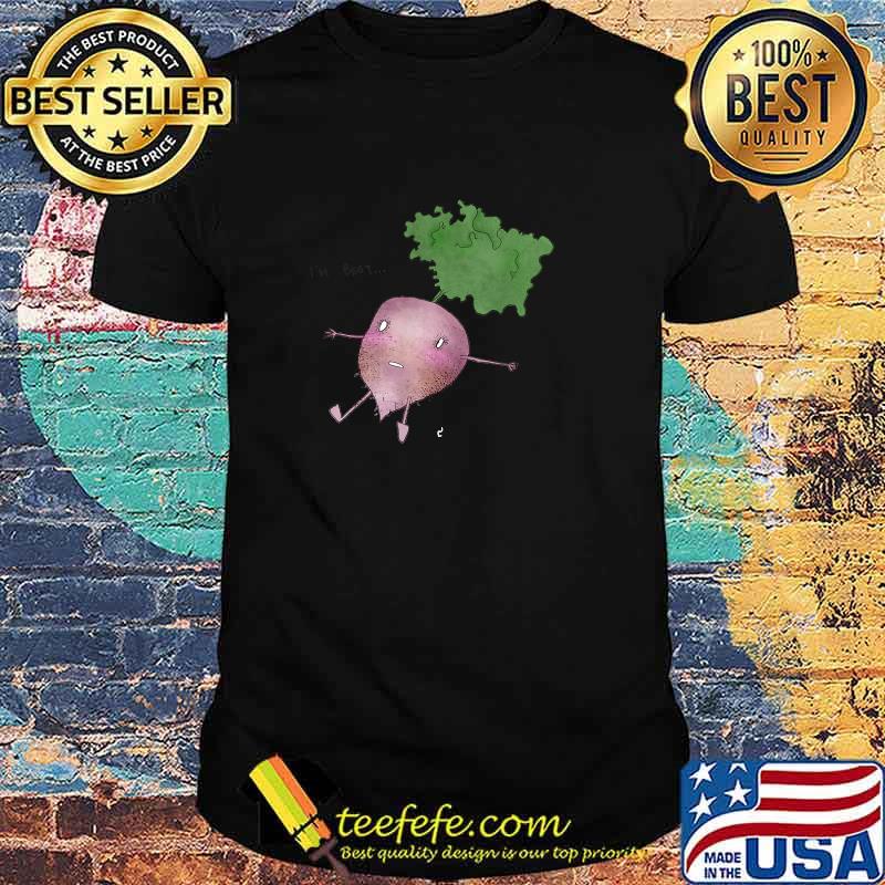 I'm Beet... Carrot T-Shirt