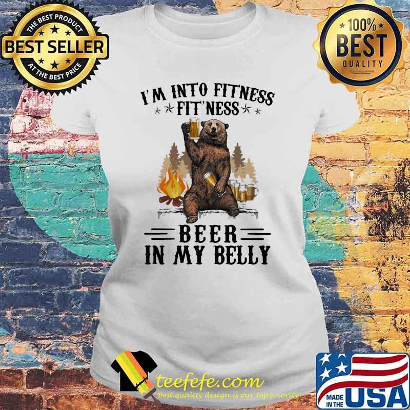 I'm into fitness Fitness beer in my belly Laides tee I'm into fitness Fitness beer in my belly Laides tee