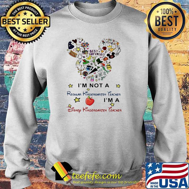 I'm Not a Regular Kindergarten Teacher I'm A Disney Teacher Mickey Shirt Sweater I'm Not a Regular Kindergarten Teacher I'm A Disney Teacher Mickey Shirt Sweater