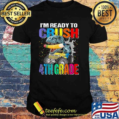 I'm Ready To Crush 4th Grade Monster Truck Dinosaur T-Shirt