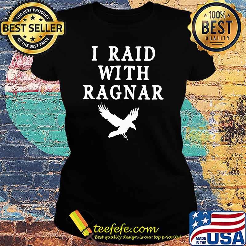 I Raid With Ragnar Shirt Ladies tee I Raid With Ragnar Shirt Ladies tee