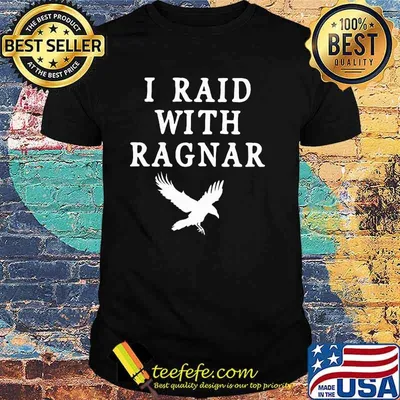 I Raid With Ragnar Shirt