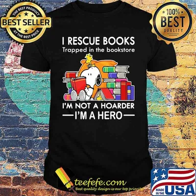 I Rescue Books Trapped In the Bookstore I'm Not A Hoarder I'm A Hero Snoopy Shirt