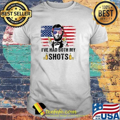 I've Had Both My Shots Tequila Abraham Lincoln 4th Of July American Flag T-Shirt