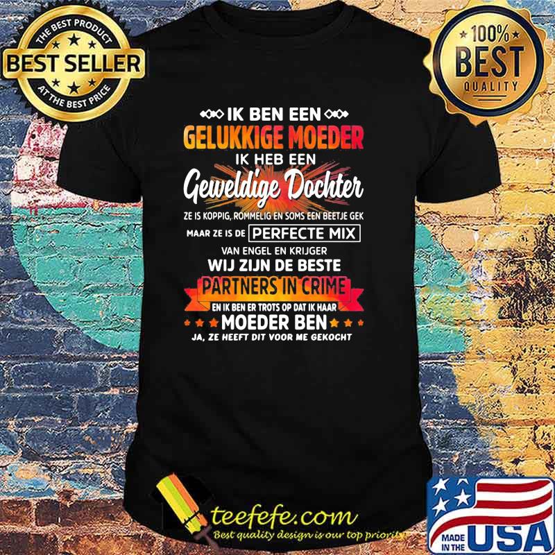 Ik Ben Een Gelukkige Moeder Ik Heb Een Geweldige Dochter Shirt Ik Ben Een Gelukkige Moeder Ik Heb Een Geweldige Dochter Shirt