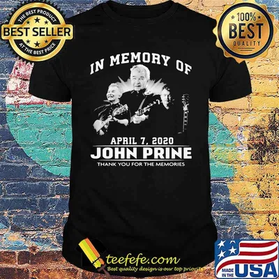 In memory of John Prine thank you for the memories shirt