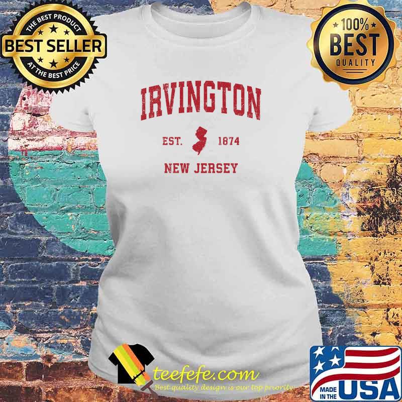 Irvington New Jersey 1874 NJ Vintage Sports Shirt Laides tee Irvington New Jersey 1874 NJ Vintage Sports Shirt Laides tee