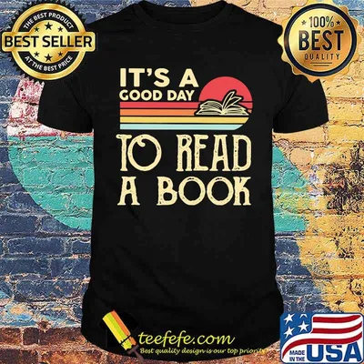 It's A Good Day To Read A Book Vintage Shirt