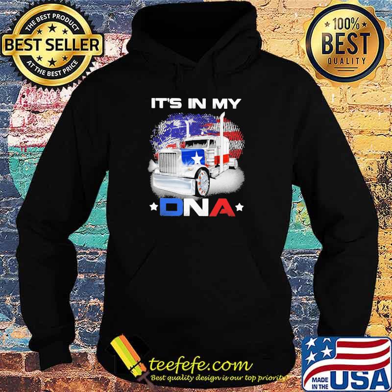 IT's In My DNA Truck American Flag Shirt Hoodie IT's In My DNA Truck American Flag Shirt Hoodie