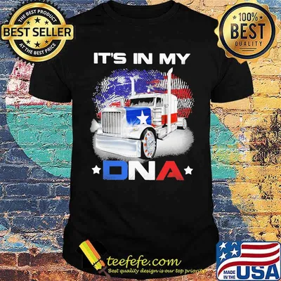 IT's In My DNA Truck American Flag Shirt