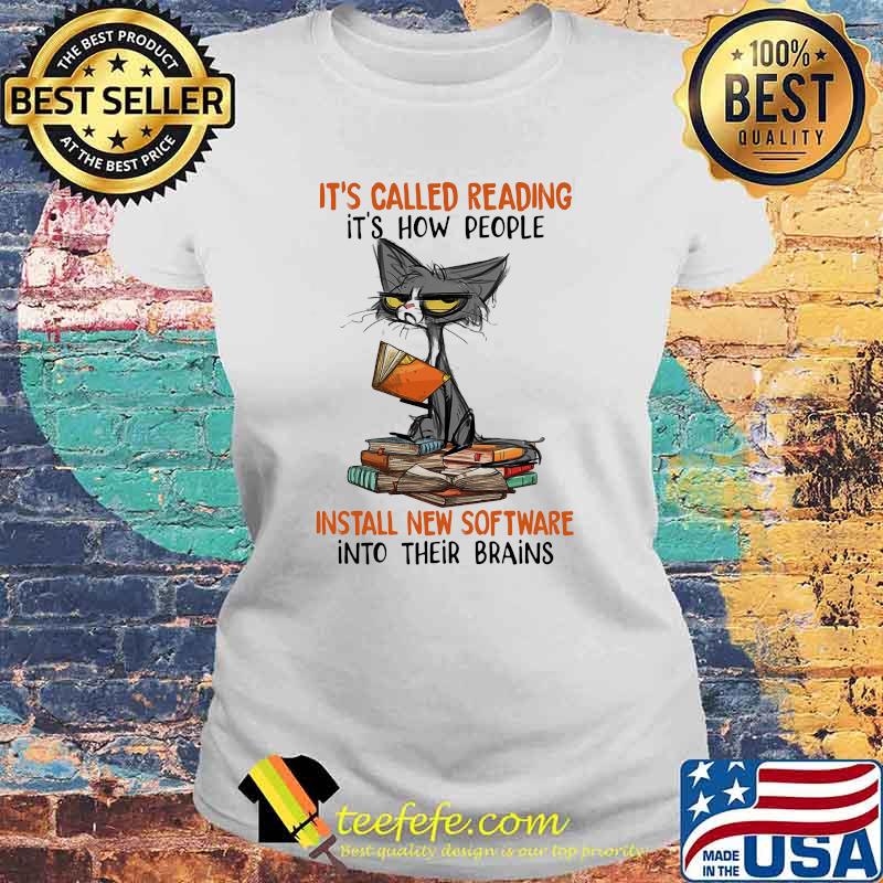 Its called reading its how people install new software into their brains cat Laides tee Its called reading its how people install new software into their brains cat Laides tee