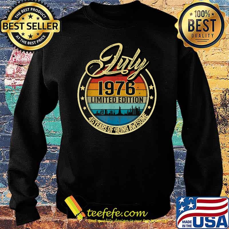 July 1976 limited edition 45 years of being awesome vintage s Sweater July 1976 limited edition 45 years of being awesome vintage s Sweater