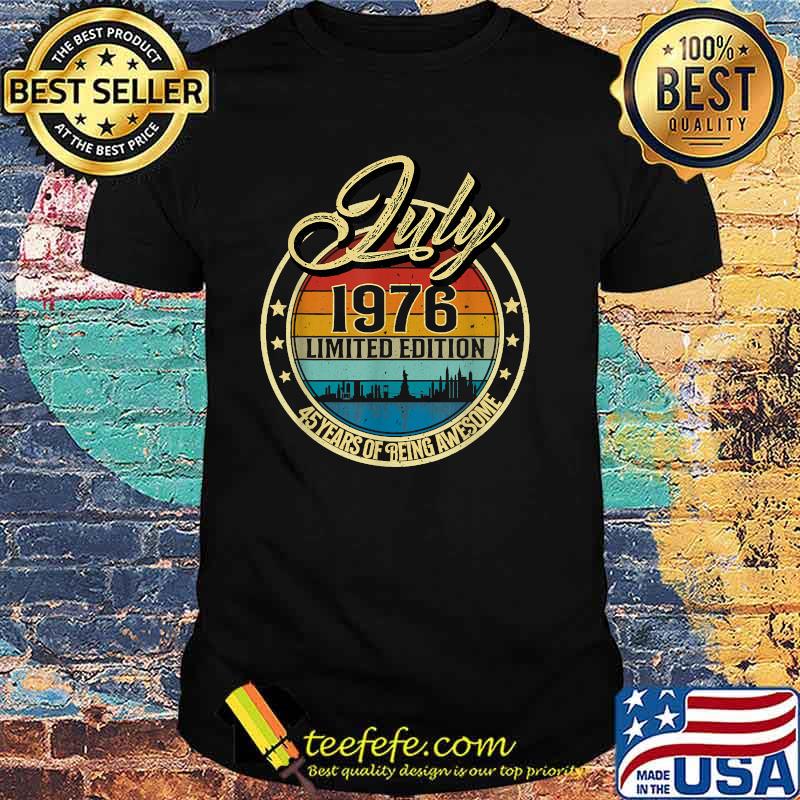 July 1976 limited edition 45 years of being awesome vintage shirt July 1976 limited edition 45 years of being awesome vintage shirt