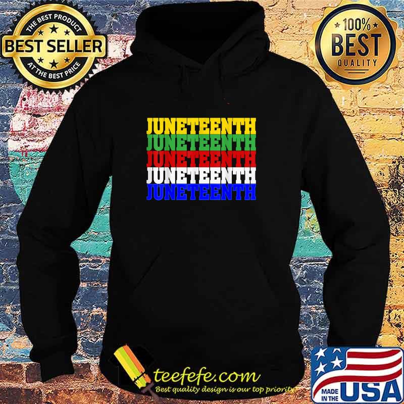 Juneteenth 06 19 Is My Independence Free Black History Month T-Shirt Hoodie