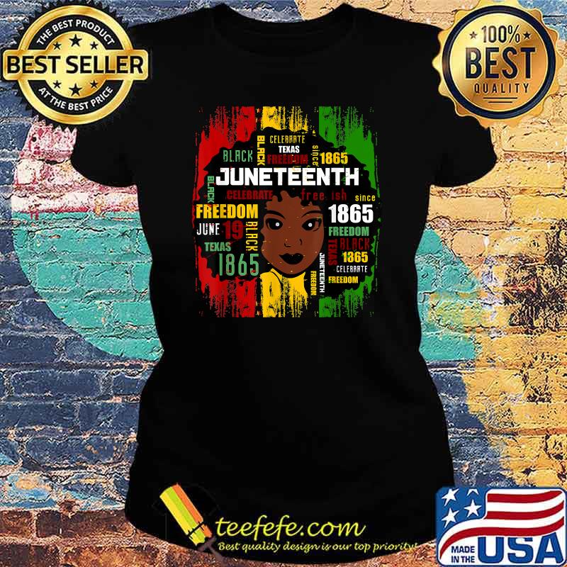 JUNETEENTH Freeish Since 1865 Melanin Ancestor Black History T- Ladies tee JUNETEENTH Freeish Since 1865 Melanin Ancestor Black History T- Ladies tee