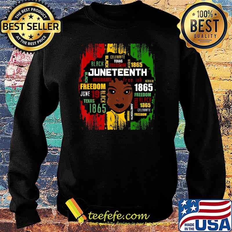 JUNETEENTH Freeish Since 1865 Melanin Ancestor Black History T- Sweater JUNETEENTH Freeish Since 1865 Melanin Ancestor Black History T- Sweater