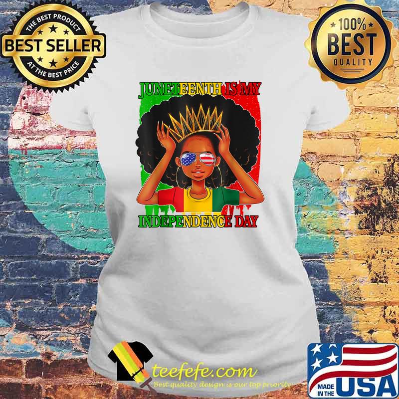 Juneteenth Is My Independence Day Black Queen Afro Melanin T-Shirt Laides tee Juneteenth Is My Independence Day Black Queen Afro Melanin T-Shirt Laides tee