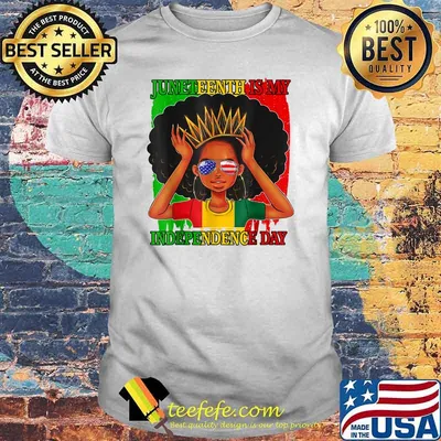 Juneteenth Is My Independence Day Black Queen Afro Melanin T-Shirt
