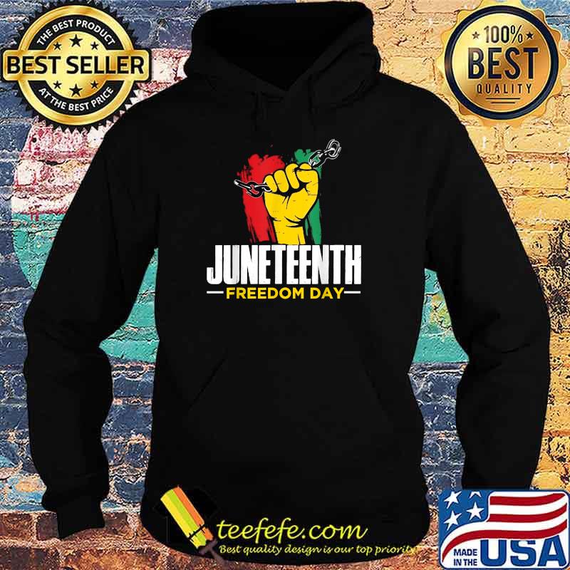 Juneteenth on June 19th Black Freedom T-Shirt Hoodie Juneteenth on June 19th Black Freedom T-Shirt Hoodie