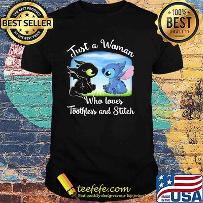 Just A Woman Who Loves Toothless And Stitch Shirt