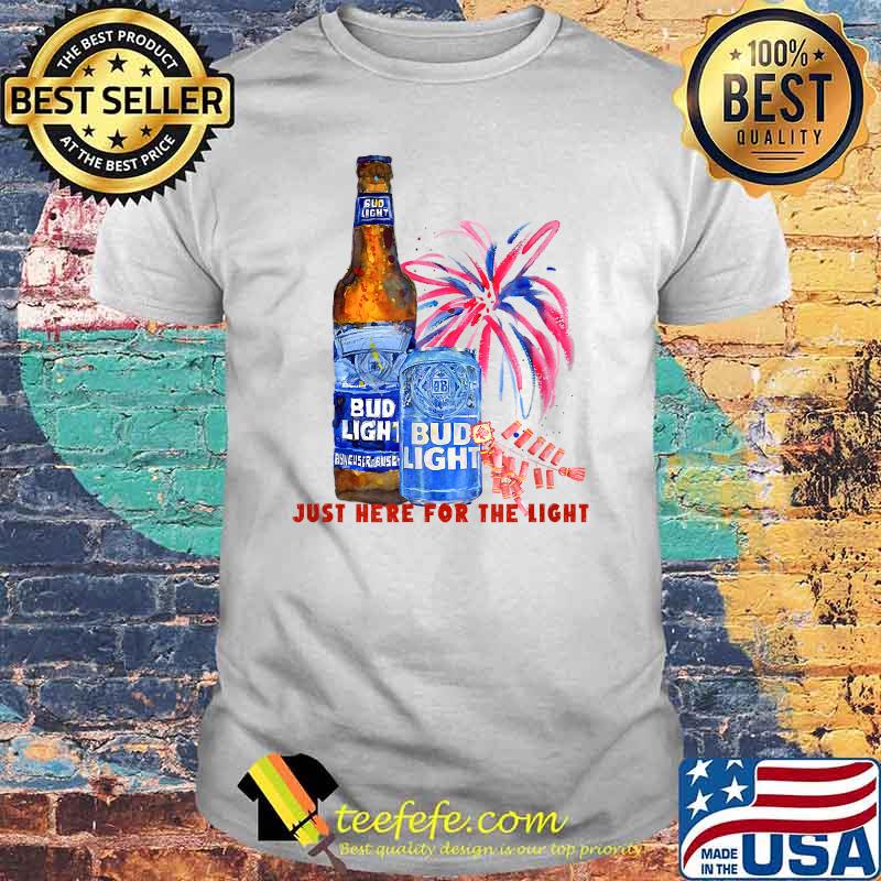 Just Here For The Light, Bud Light 4th of July T-Shirt