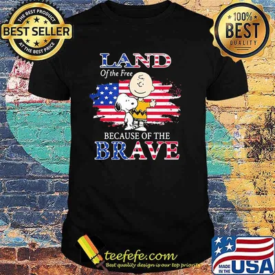Land Of The Free Because Of The Brave Snoopy Shirt