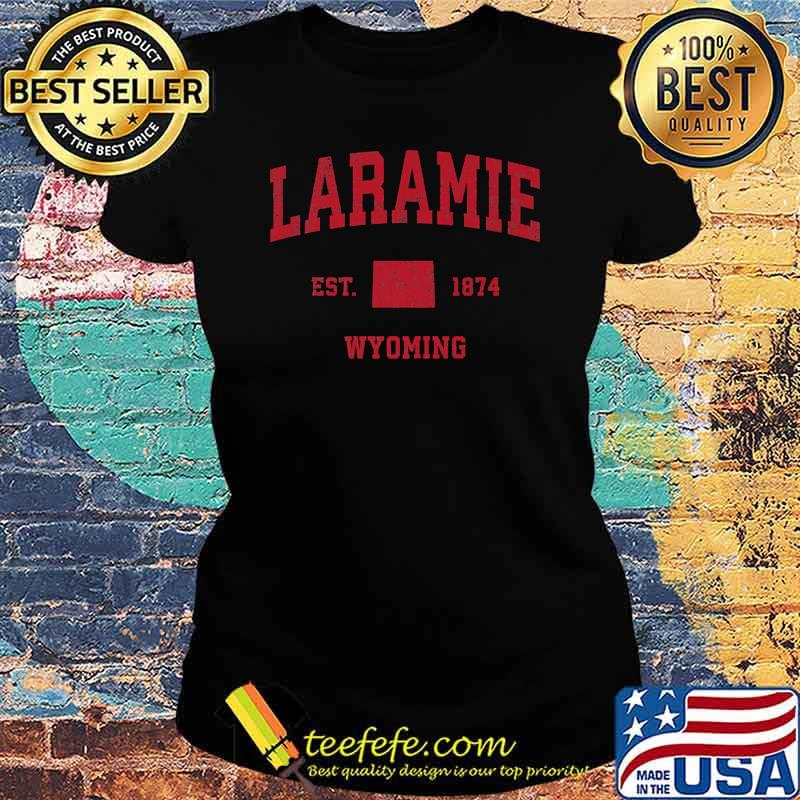 Laramie Wyoming WY Est 1874 Vintage Sports T-Shirt Ladies tee Laramie Wyoming WY Est 1874 Vintage Sports T-Shirt Ladies tee