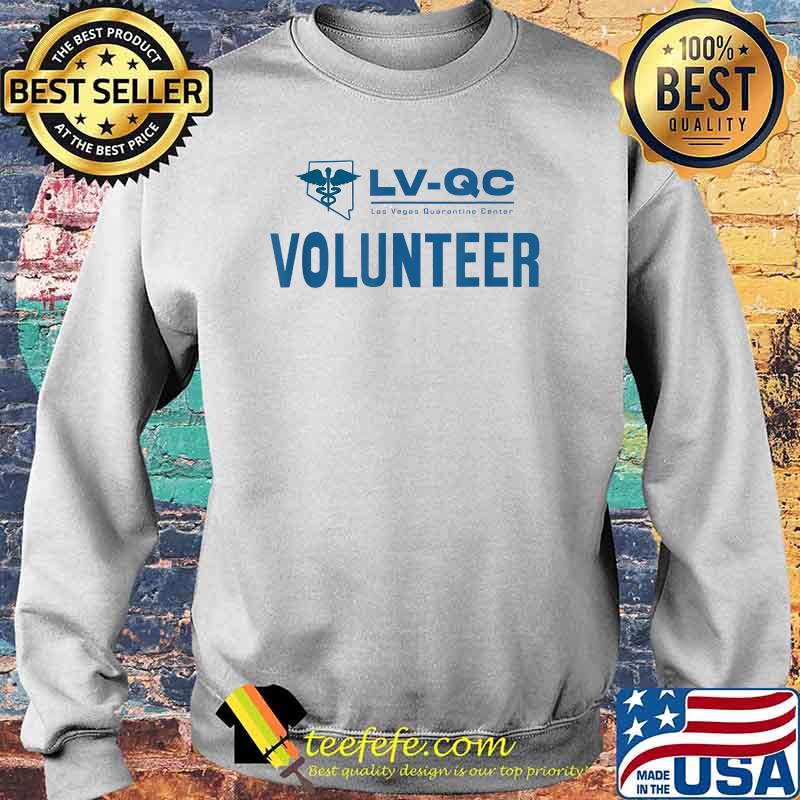 Las Vegas Quarantine Center LV-QC Volunteer T-Shirt Sweater Las Vegas Quarantine Center LV-QC Volunteer T-Shirt Sweater