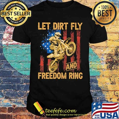 Let Dirt Fly And Freedom Rinc American Flag Shirt