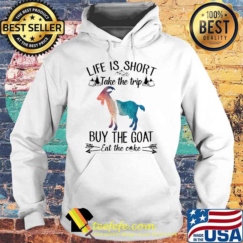 Life Is Short Take The Trip Buy The Goat Eat The Cake Cow Watercolor Shirt Hoodie Life Is Short Take The Trip Buy The Goat Eat The Cake Cow Watercolor Shirt Hoodie