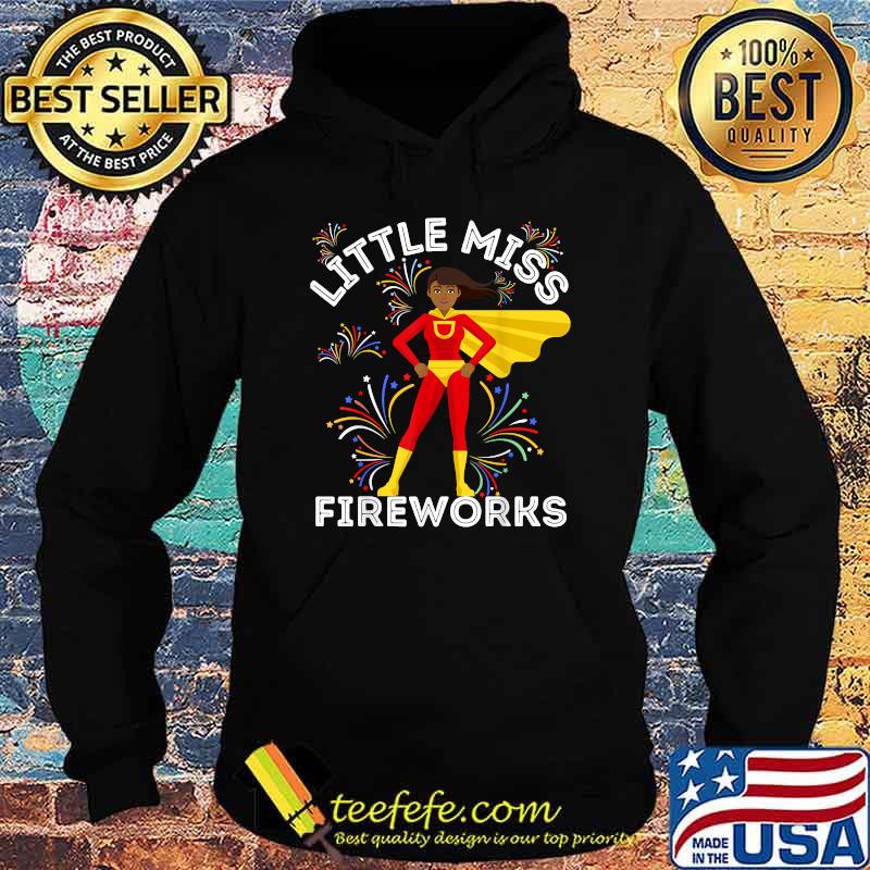 Little Miss Fireworks 4th Of July Toddlers Girls T-Shirt Hoodie Little Miss Fireworks 4th Of July Toddlers Girls T-Shirt Hoodie