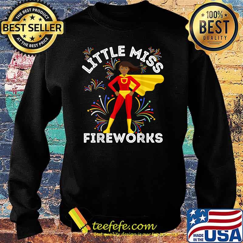 Little Miss Fireworks 4th Of July Toddlers Girls T-Shirt Sweater Little Miss Fireworks 4th Of July Toddlers Girls T-Shirt Sweater