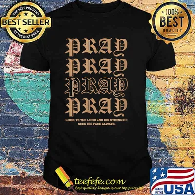 Look to the lord and his strength seek his face always 1 Christian Shirt