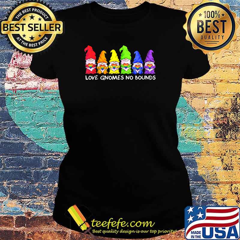 Love Gnomes No Bound LGBT Pride Heart Funny T-Shirt Ladies tee Love Gnomes No Bound LGBT Pride Heart Funny T-Shirt Ladies tee