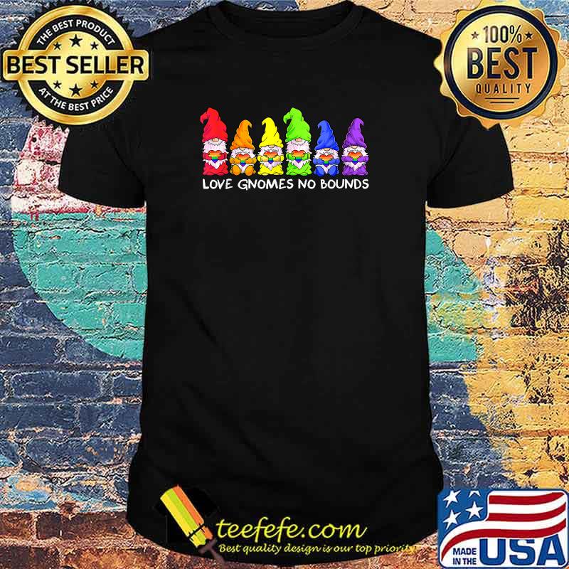 Love Gnomes No Bound LGBT Pride Heart Funny T-Shirt