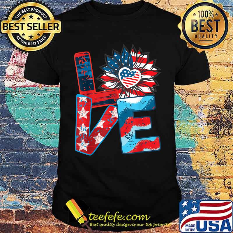 Love My America Sunflower 4th July Patriotic T-Shirt