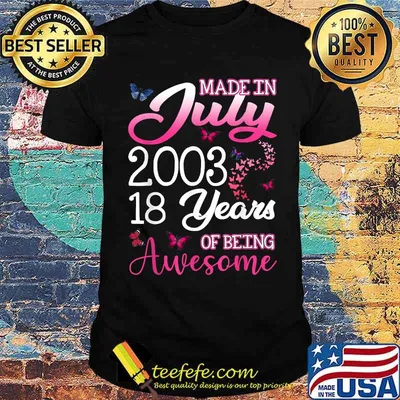 Made in July 2003 18 years of being awesome butterflies shirt