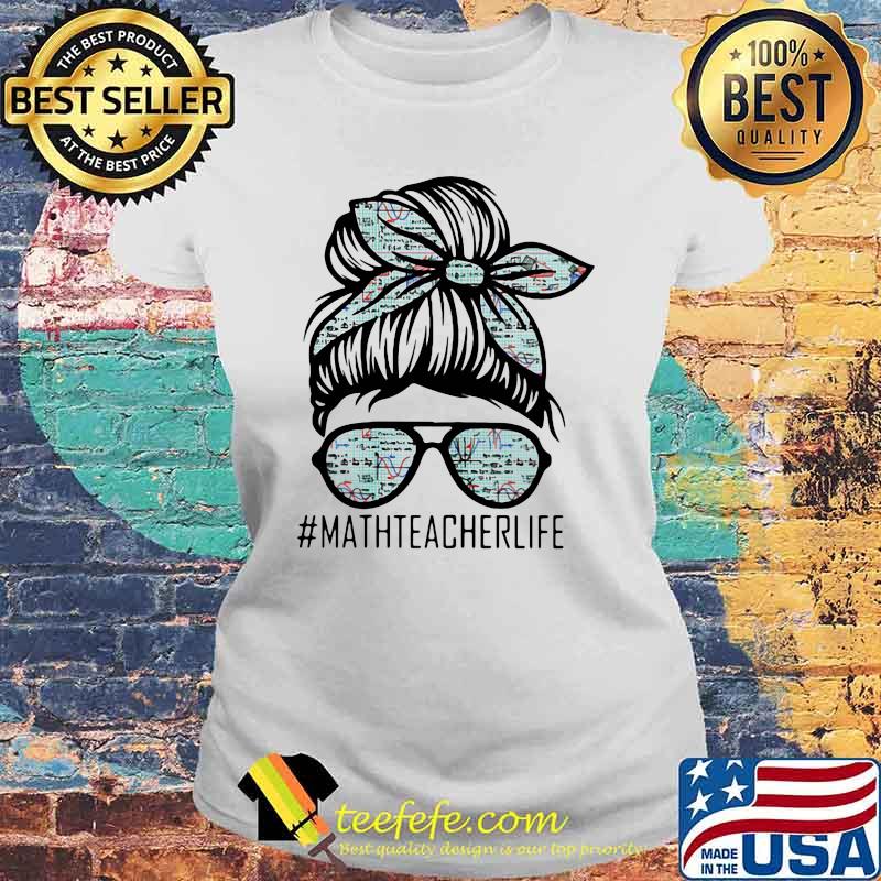 Math teacher life Shirt Laides tee Math teacher life Shirt Laides tee