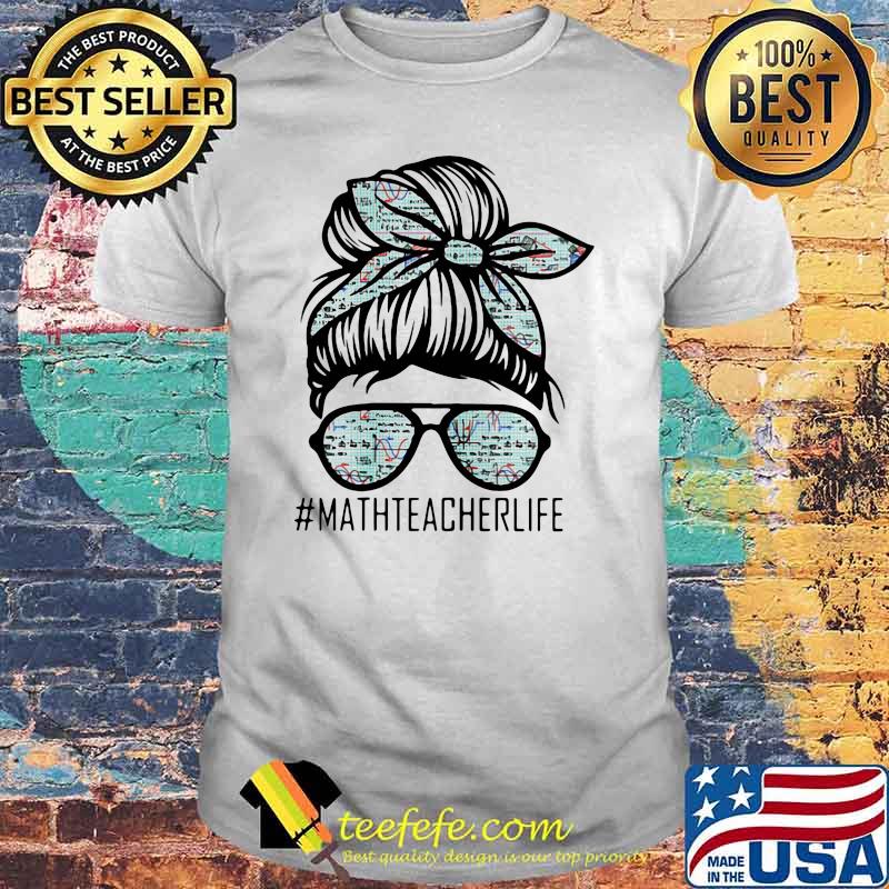 Math teacher life Shirt
