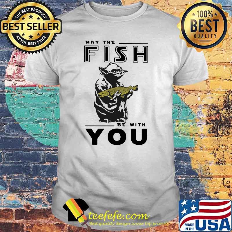May The Fish Be With You Baby Yoda Shirt