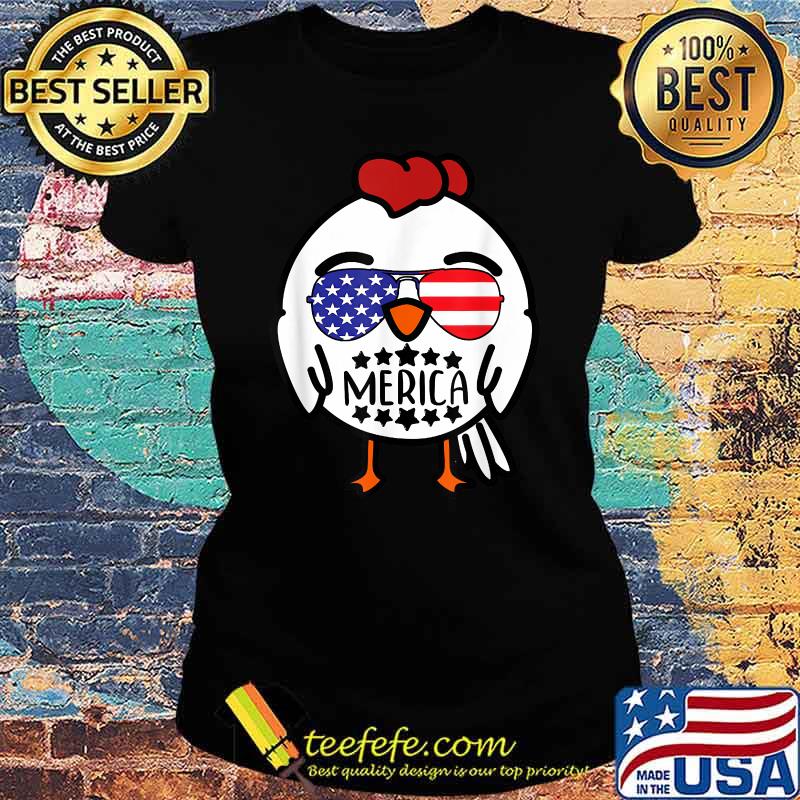 Merica Funny Farm Chicken Sunglasses USA Flag 4th Of July T-Shirt Ladies tee Merica Funny Farm Chicken Sunglasses USA Flag 4th Of July T-Shirt Ladies tee