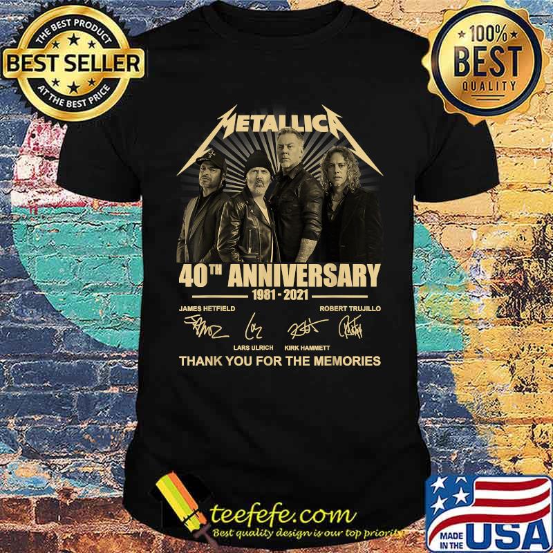 Metallicas 40th Anniversary 1981 2021 Thank you for the memories signature T-Shirt
