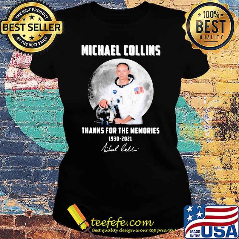 Michael collins thanks for the memories signature 1930 2021 moon Ladies tee Michael collins thanks for the memories signature 1930 2021 moon Ladies tee