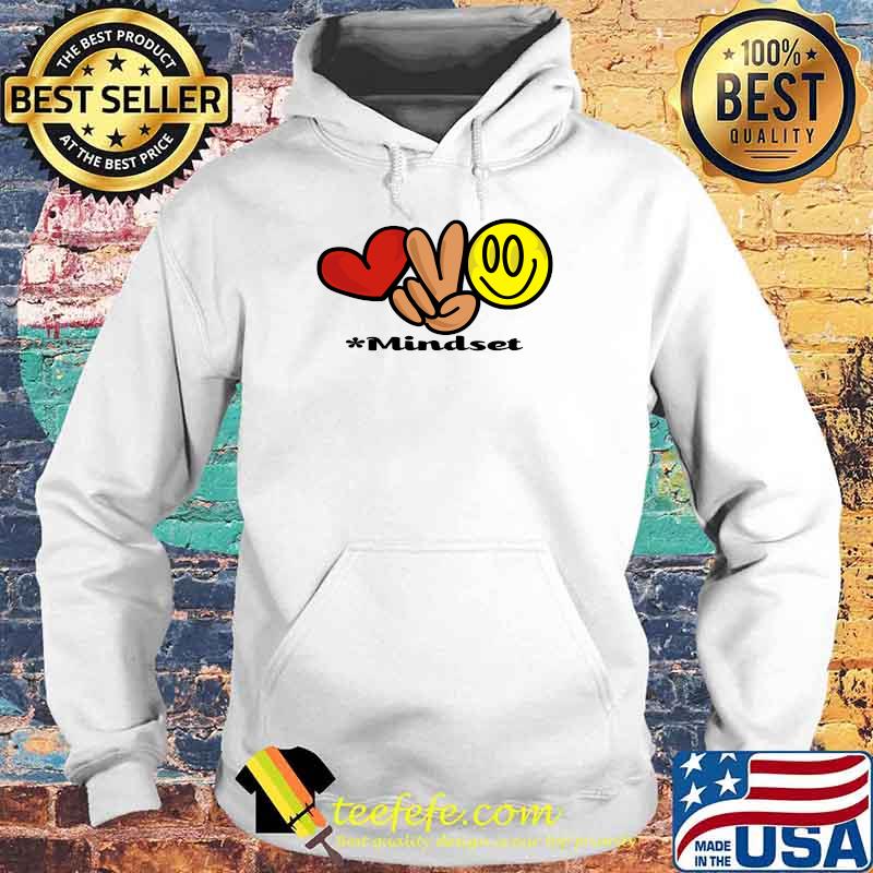 Mindset Heart Emoji Smile Shirt Hoodie Mindset Heart Emoji Smile Shirt Hoodie